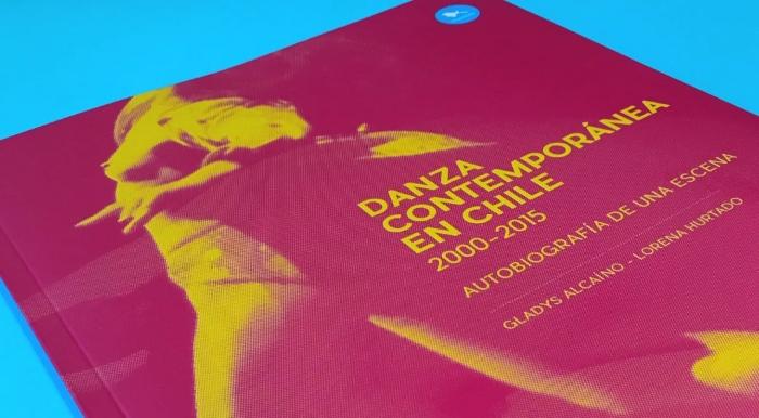 "Danza Contemporánea en Chile 2000 al 2015, Autobiografía de una escena", de Gladys Alcaíno y Lorena Hurtado.