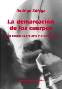 Libro "La demarcación de los cuerpos. Tres textos sobre arte y biopolítica"