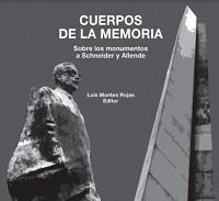 "Cuerpos de la memoria. Sobre los monumentos a Schneider y Allende", es un libro que reúne textos de los integrantes del Núcleo de Investigación Escultura y Contemporaneidad.
