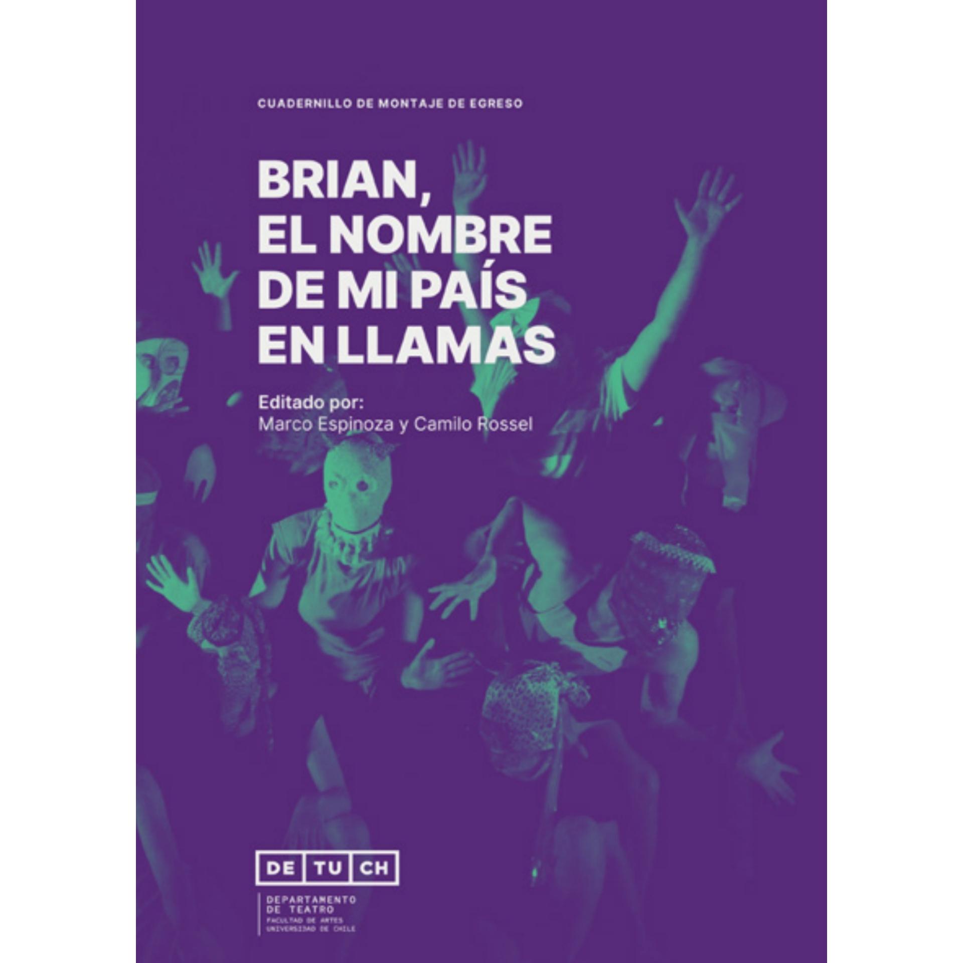 Libro: "Cuadernillo de montaje de egreso: Brian, el nombre de mi país en llamas"