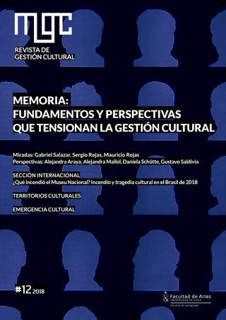 Revista MGC N° 12: "Memoria: Fundamentos y Perspectivas que tensionan la Gestión Cultural"