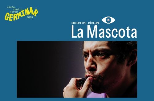 Ciclo Germinar en TNCh: "La mascota", de Colectivo Cíclope