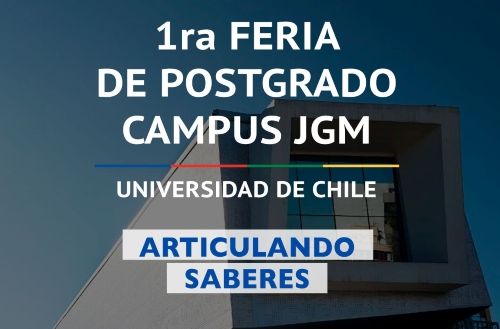 Primera Feria de Postgrado del Campus Juan Gómez Millas