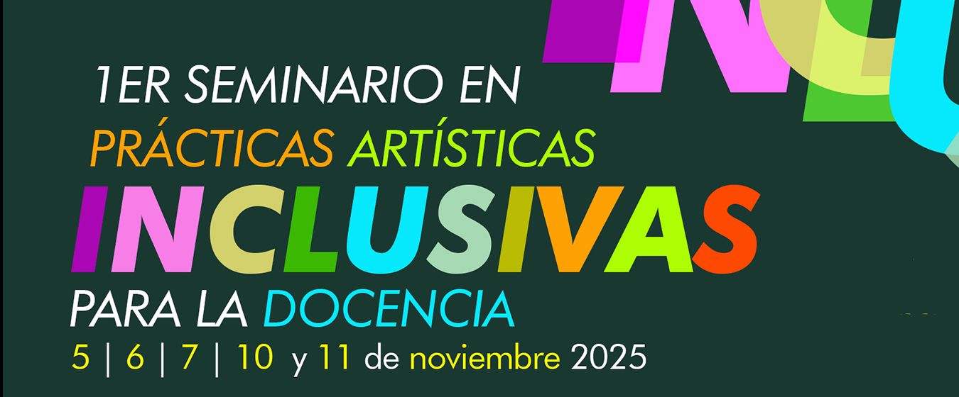 Charla inaugural | 1er Seminario en Prácticas Artísticas Inclusivas para la Docencia
