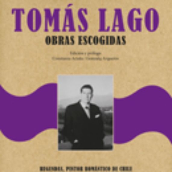 Obras escogidas de Tomás Lago se reúnen en nueva publicación
