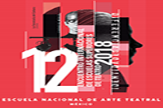 Entre el 8 y el 13 de octubre se estará realizando el XII Encuentro Internacional de Escuelas Superiores de Teatro en México.