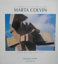 "La obra escultórica de Marta Colvin, Rosa de los Vientos" es el único libro dedicado exclusivamente a la obra de la artista chilena, cuya autora es Margarita Schultz.