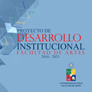 Facultad de Artes inicia 2017 con nuevo Proyecto de Desarrollo Institucional