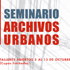 Seleccionados para participar en talleres de Seminario Archivos Urbanos
